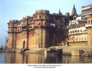 Hindu temple on the bank of the Ganges River
in Varanasi (Benaras/Banaras)

 
