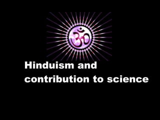 Hinduism and contribution to science 