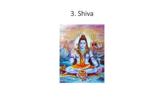 3. Shiva
 