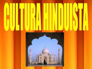 CULTURA HINDUISTA 