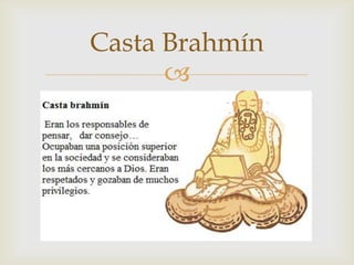Casta Brahmín
      
 