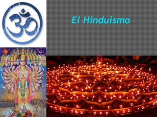 El Hinduismo
 