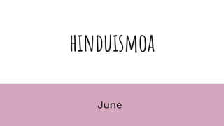 hinduismoa
June
 