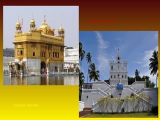 Catedral de Goa

Templo Dorado

 
