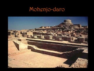 Mohenjo-daro
 