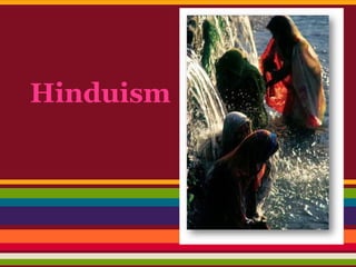 Hinduism
 