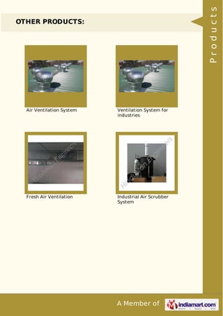 Products

OTHER PRODUCTS:

Air Ventilation System

Ventilation System for
industries

Fresh Air Ventilation

Industrial Air Scrubber
System

A Member of

 