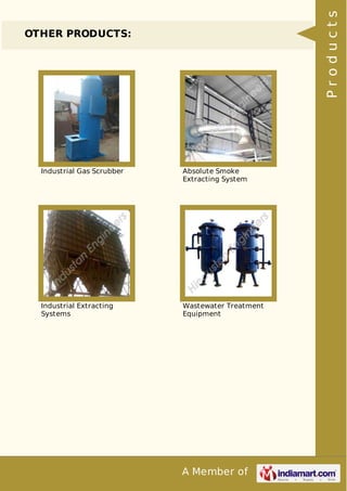 Products

OTHER PRODUCTS:

Industrial Gas Scrubber

Absolute Smoke
Extracting System

Industrial Extracting
Systems

Wastewater Treatment
Equipment

A Member of

 