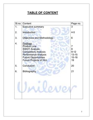 Then we have done SWOT analysis to know the threat & opportunities of HUL in present market.