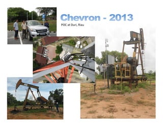 POC at Duri, Riau
 
