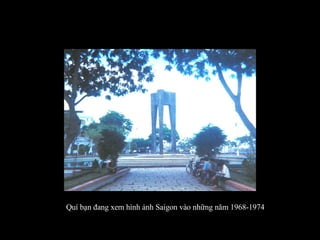 Quí bạn đang xem hình ảnh Saigon vào những năm 1968-1974 