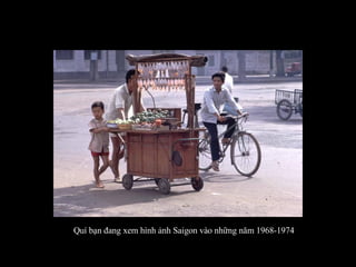 Quí bạn đang xem hình ảnh Saigon vào những năm 1968-1974 