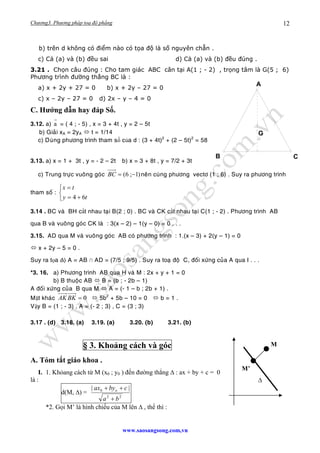 Chương3. Phương pháp toạ độ phẳng
www.saosangsong.com,vn
12
b) trên d không có điểm nào có tọa độ là số nguyên chẵn .
c) C...