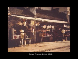 Rue du Chanvre, Hanoi, 1915
 