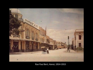Rue Paul Bert, Hanoi, 1914-1915
 