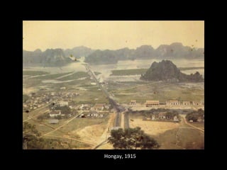 Hongay, 1915
 