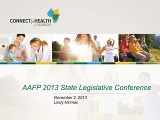 AAFP 2013 State Legislative Conference
November 2, 2013
Lindy Hinman

 