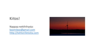 Kiitos!
Nappaa nettihihasta:
koomikoo@gmail.com
http://tohtorilletoita.com
 