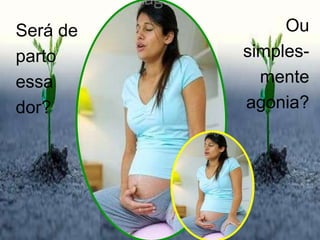 Ou   simples-mente  agonia? Será departoessa dor?