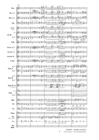 FUNARTE — Ministério da Cultura
3 Hinos do Brasil — Hino da Independência
	
	
	

	
	
	
	
	
	
	
	
	
	
	
	
	






	
–
–
DD
D
DD
D
DDD
DD
D
D
D
D
D
DD
D
DD
DD
D
D
D
DDD
DD
D
DDD
DDD
DDD
DDD
DDD
Picc.
Fls. 1, 2
Obs. 1, 2
Fgt.
Cl. ED
(Req.)
1
2, 3
Cl.B.
Sxa. ED 1, 2
Sxt. BD 1, 2
Sax.bar. ED
Canto
1, 2
3, 4
1, 3
2, 4
Tpts. BD 4, 5
(* opcionais)
1
2, 3
Bdn.
Tb.
Cb.
Timp.
Tec.
(Xilo., bells)
Cx.
Pts.
Bmb.
Cls. BD
Tpas. F
Tpts. BD
Tbns.
Q
Q
Q
Q
Q
Q
Q
Q
Q
9
9
Q
z
9
   
9
   
9 
 





9
z
9
   
9
   
9
   
9
   
9
   
9
   
9
   
   
9
  


9
   
9
z
9
z
9
z
9
z
9
z
9
   
9    
9
z
9
z
9
       
9
z
Q
Q
Q
Q
Q
Q
Q
® Ž
 

3
  O   D  
º   

3
  O   D
 
º  
   
º  
® Ž
 

3
     O  
º
  
º
 
º  

3
     O  
º  
º
 

3
  O   D
 

K     
ºº  

3
     O
 
® 
z
z
z
® Ž 
º  
º  
z
® Ž  
   Ž ®
z
2
Q

,°
 
,°




 ,°






,°



K»
 
K»

º  
   

,°
 
,°

  º 
 K»
  K»

º  
   O

,°
 
,°

º 
   
 ,°
  ,°

ºº

 
O
ºº 




,°
 
,°

ºº 






3










3






z
z
   
   O
   O
z
     
   Ž  

z
Q
Q
Q
Q
Q
(
Q
 
®

 
¤ ,°
  
 
¤ K»
  º , ¤ Ž
 
  ,
 ¤ Ž
 
®
 
¤ ,°
  
 
¤ K»
  
 ®

   , ¤ Ž
 
®
º K ¤ Ž
    K ¤ Ž
  ¤
,°
  
ºº
K
 ¤ Ž
ºº
K
 ¤ Ž
  ¤ ,°
  
 
®




®
z
z
 
  K
 ¤ Ž

  
K ¤ Ž

   ,

¤ Ž
º
!
K ¤ Ž
  ®
 
 , ¤ Ž
z
Q
Q
Q
Q
Q
Q
|
|
|
Q
|
Q
Q
Q
Q
|
2.
|
z
  ¤ ,°
  
 
¤ K»
  
Ž  º
¤ K»
   
   
z
  ¤ ,°
  
 
¤ K»
  
  

  
¤ ,°
    
Ž  º
¤ ,°
    




  ¤
,°
  
       
Ž
 º
       
  ¤ ,°
  
Ž  º
¤













 ,

 ¤
X
X
X
¤ ,°
   

   
   
   
z
   

 
z
Hino da Independência PARTITURA.qxd 5/7/08 10:51 PM Page 3
 