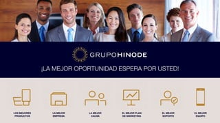 ¡LA MEJOR OPORTUNIDAD ESPERA POR USTED!
LOS MEJORES
PRODUCTOS
LA MEJOR
EMPRESA
LA MEJOR
CAUSA
EL MEJOR PLAN
DE MARKETING
EL MEJOR
SOPORTE
EL MEJOR
EQUIPO
 