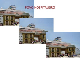 POVO HOSPITALEIRO