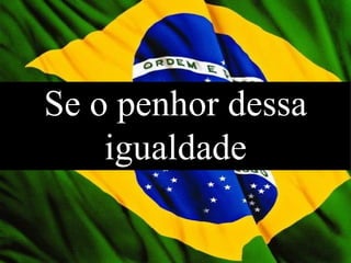 Hino nacional brasileiro. | PPT