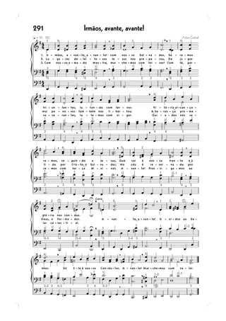 291   Irmãos, avante, avante!
 