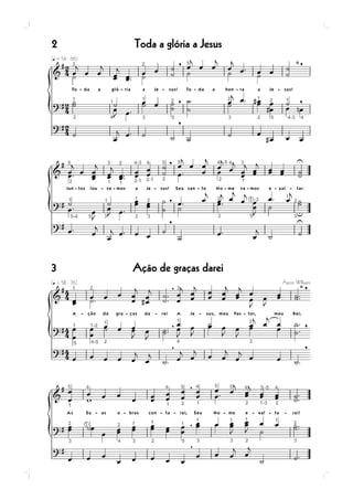 2   Toda a glória a Jesus




3   Ação de graças darei
 