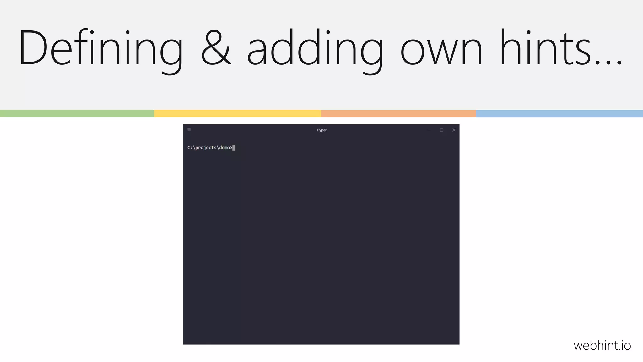 Defining & adding own hints…
webhint.io
 