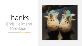 Thanks!
Chris Heilmann
@codepo8
 
