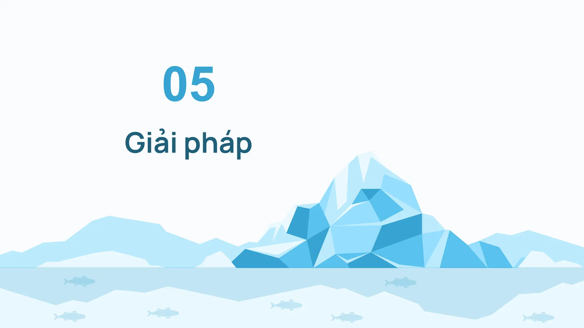 Giải pháp
05
 