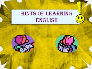 Hints of learning
     English
 