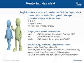 Mentoring, das wirkt

                            begleitet Mentoren (durch Handbücher, Training, Supervision)
           ...