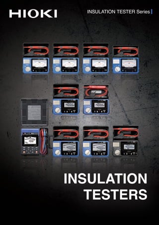 INSULATION TESTER Series
INSULATION
TESTERS
 