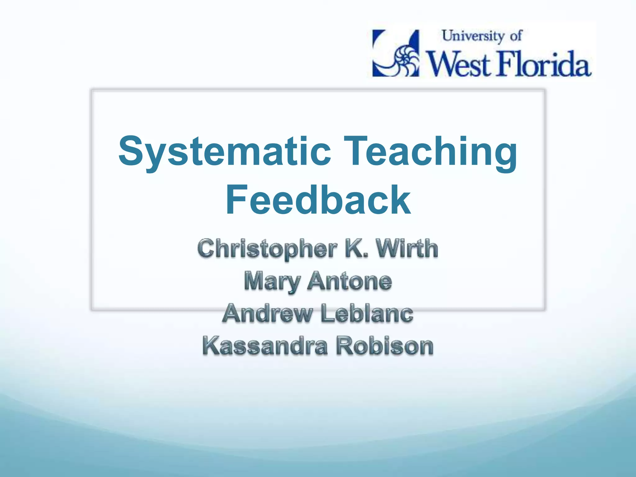 Systematic Teaching
Feedback