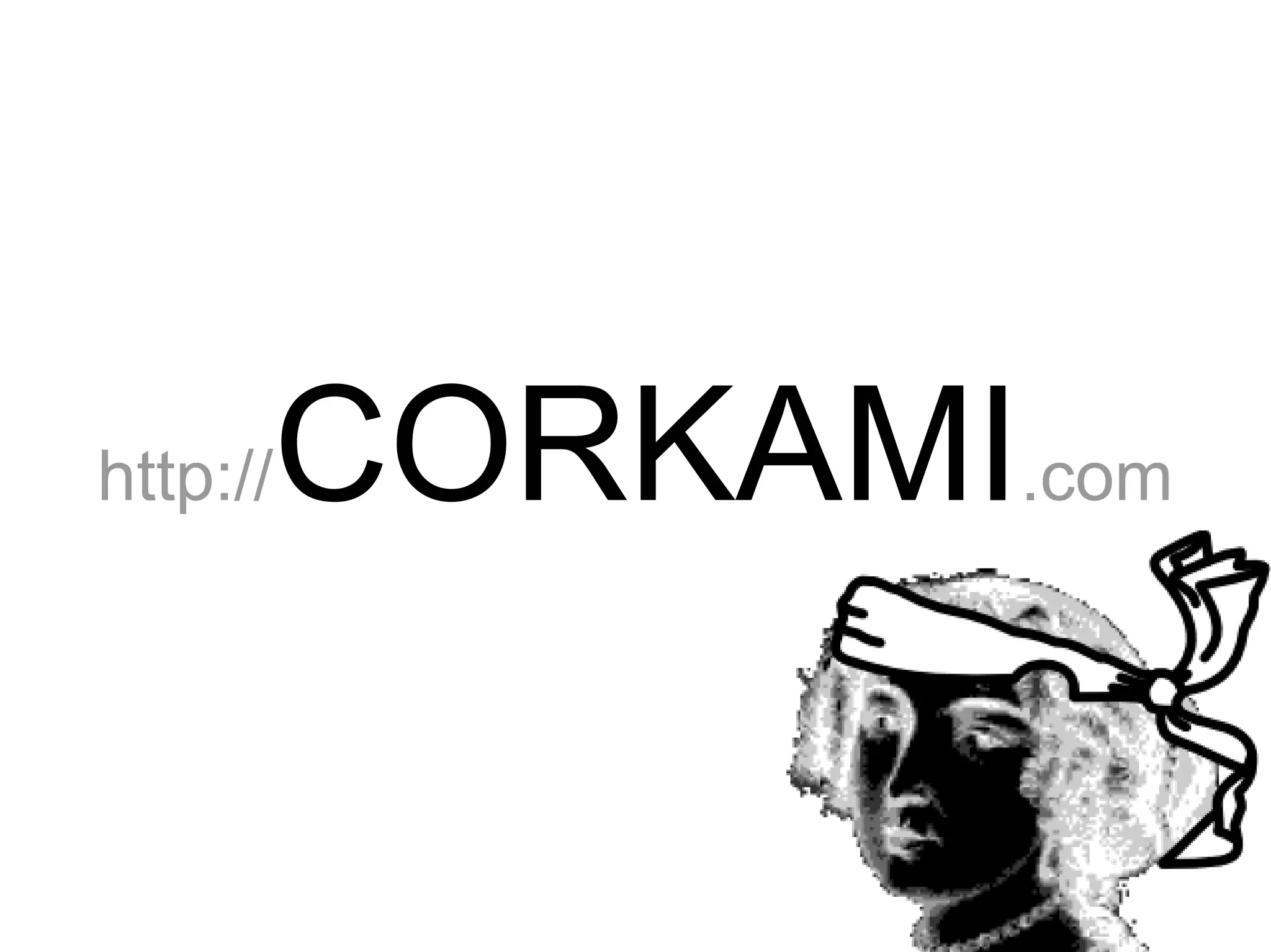 http://   CORKAMI.com
 