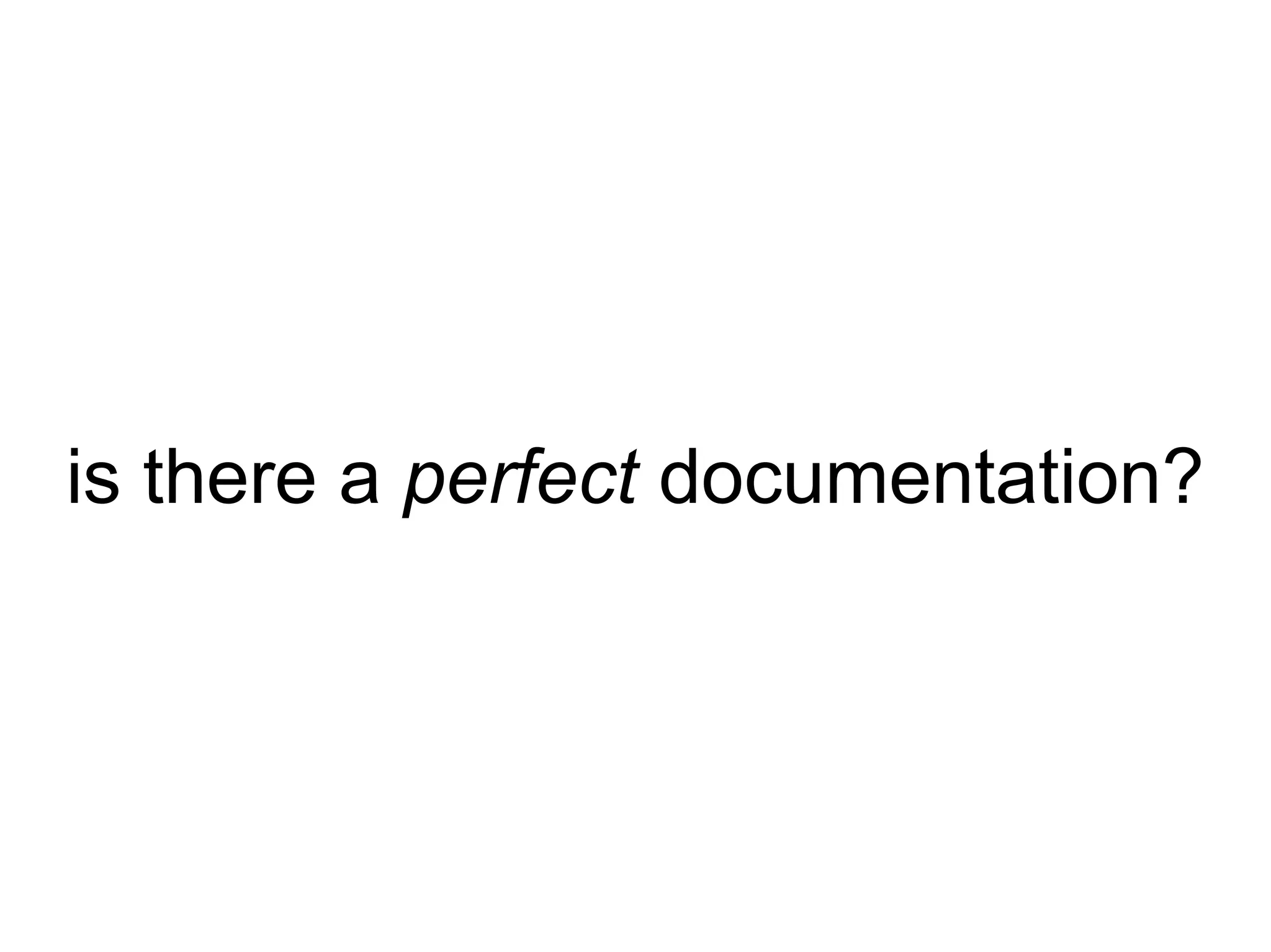 is there a perfect documentation?
 