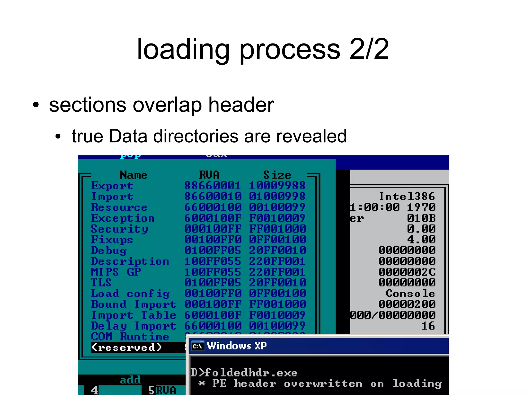 loading process 2/2
●   sections overlap header
    ●   true Data directories are revealed
 