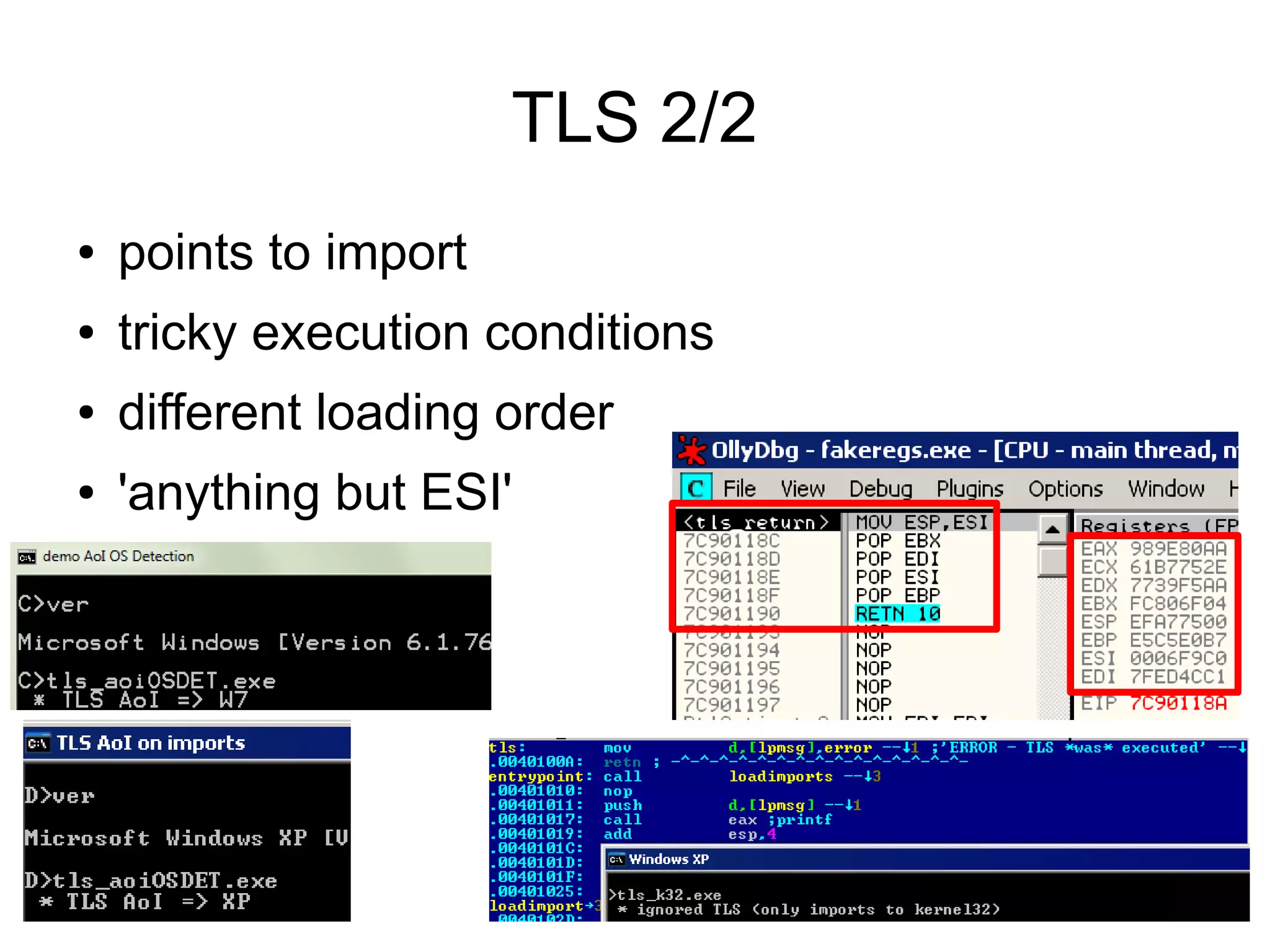 TLS 2/2
●   points to import
●   tricky execution conditions
●   different loading order
●   'anything but ESI'
 