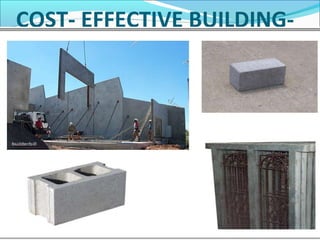 COST- EFFECTIVE BUILDING-
 