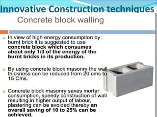 Innovative Construction techniques
 