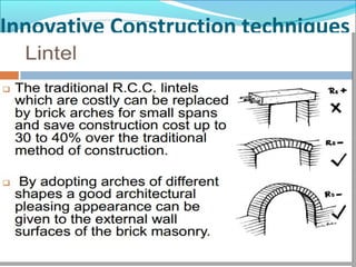 Innovative Construction techniques
 