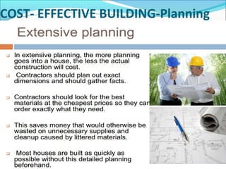 COST- EFFECTIVE BUILDING-Planning
 