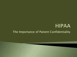 The Importance of Patient Confidentiality
 