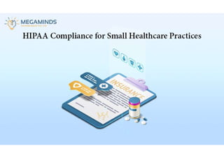 HIPAA Compliance for Small Healthcare Practices