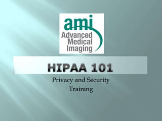 Privacy and Security
Training
 
