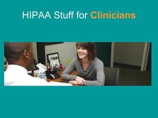 HIPAA Stuff for Clinicians

 