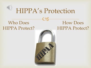 HIPAA AND INFORMATION TECHNOLOGY