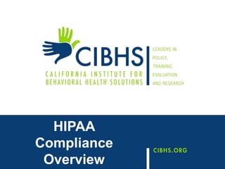 HIPAA
Compliance
Overview
 
